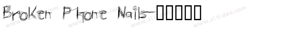 Broken Phone Nails字体转换